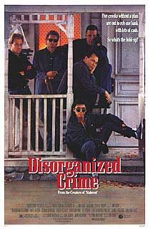 Neapgalvotas nusikaltimas / Disorganized Crime (1989)