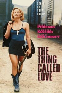 Ir visa tai – meilė / The Thing Called Love (1993)