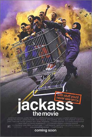 Jackass / Jackass: The Movie (2002)